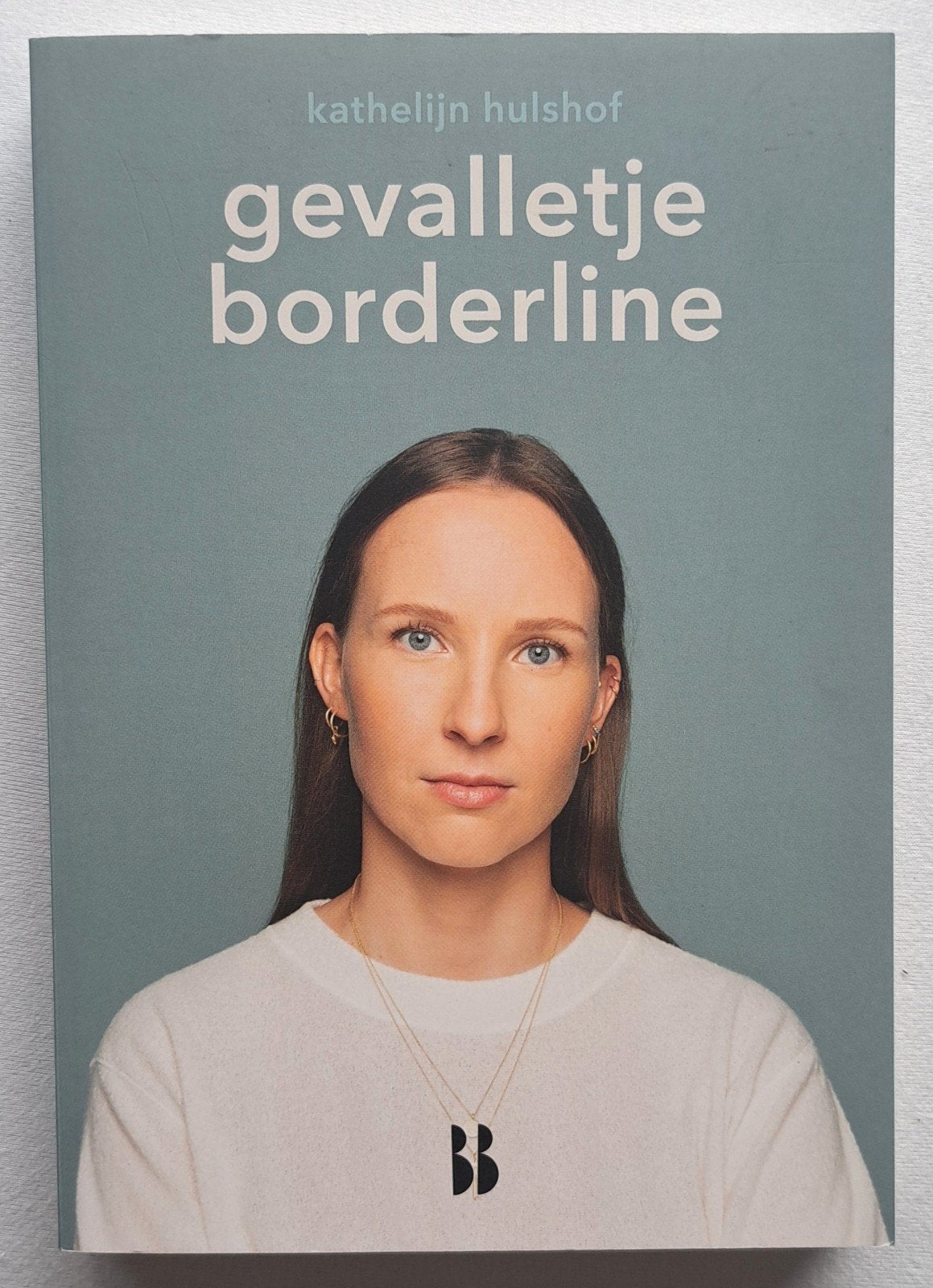 Gevalletje borderline door Kathelijn Hulshof, Ophalen of Verzenden, Kathelijn Hulshof, Persoonlijkheidsleer, Nieuw