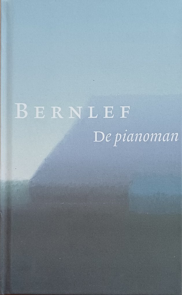 2+1 GRATIS! De Pianoman - Bernlef, Ophalen of Verzenden, Zo goed als nieuw, J. Bernlef