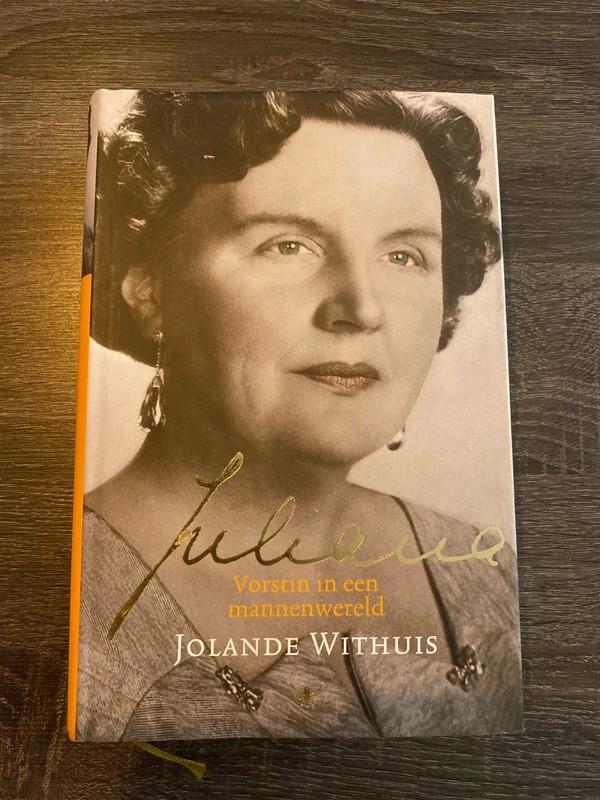 Juliana: Vorstin in een mannenwereld - Jolande Withuis, Boeken, Ophalen of Verzenden, Zo goed als nieuw, Jolande Withuis, Overige