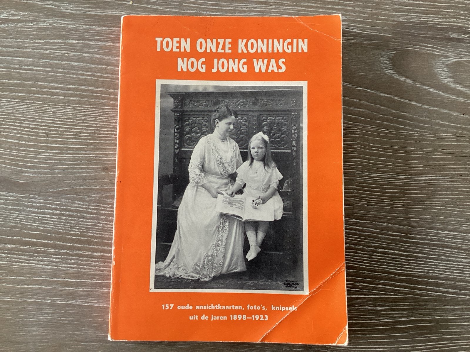 Toen onze Koningin nog jong was.  1898-1923, Verzamelen, Ophalen, Voor 1920, Ongelopen