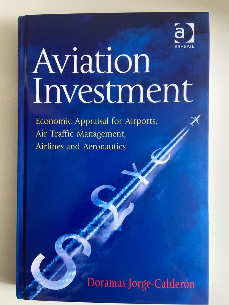 Aviation Investment: Economische Evaluatie Luchtvaart, Ophalen of Verzenden, Zo goed als nieuw, Economie en Marketing