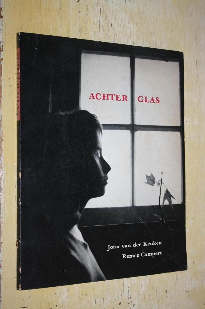 Joan van der Keuken Achter Glas Remco Campert Georgette Apol, Ophalen of Verzenden, Gelezen, Fotografen