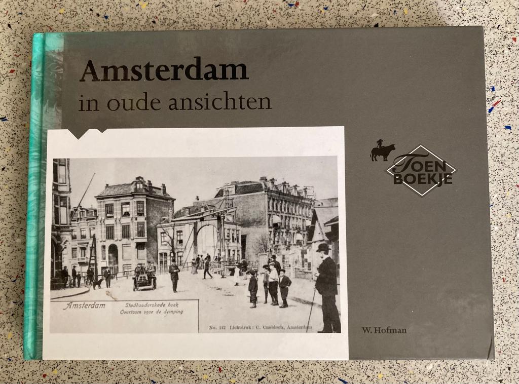 Amsterdam in oude ansichten, Boeken, Geschiedenis | Stad en Regio, Verzenden, Zo goed als nieuw