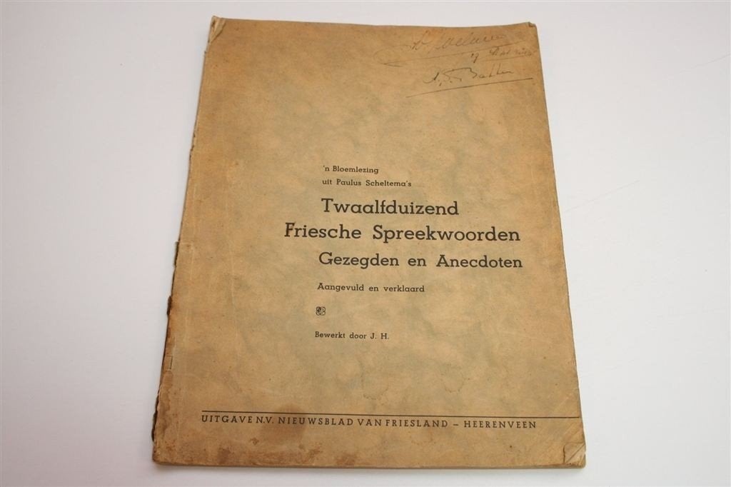 Friese Spreekwoorden — Scheltema & Hepkema — [ca. 1916], Ophalen of Verzenden, Gelezen