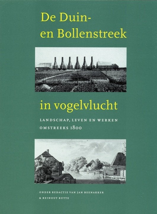 De Duin- en Bollenstreek in vogelvlucht., Boeken, Geschiedenis | Stad en Regio, Ophalen of Verzenden, 17e en 18e eeuw, Zo goed als nieuw