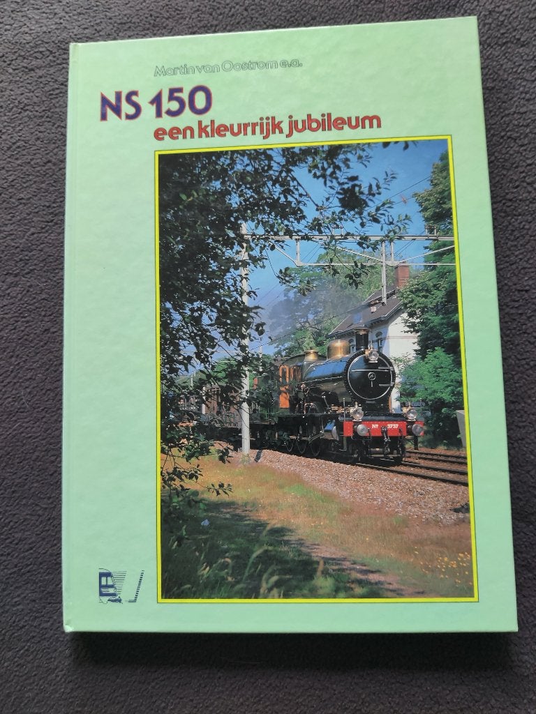 Ns 150 een kleurrijk jubileum: Martin van Oostrum, Verzamelen, Spoorwegen en Tramwegen, Ophalen of Verzenden, Zo goed als nieuw