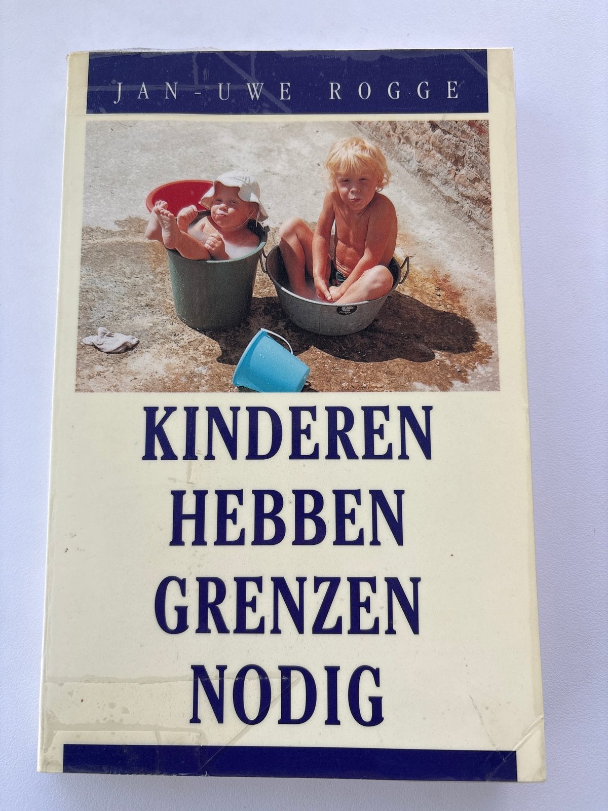Kinderen Hebben Grenzen Nodig - Jan-Uwe Rogge, Ophalen of Verzenden, Gelezen, Opvoeding tot 6 jaar