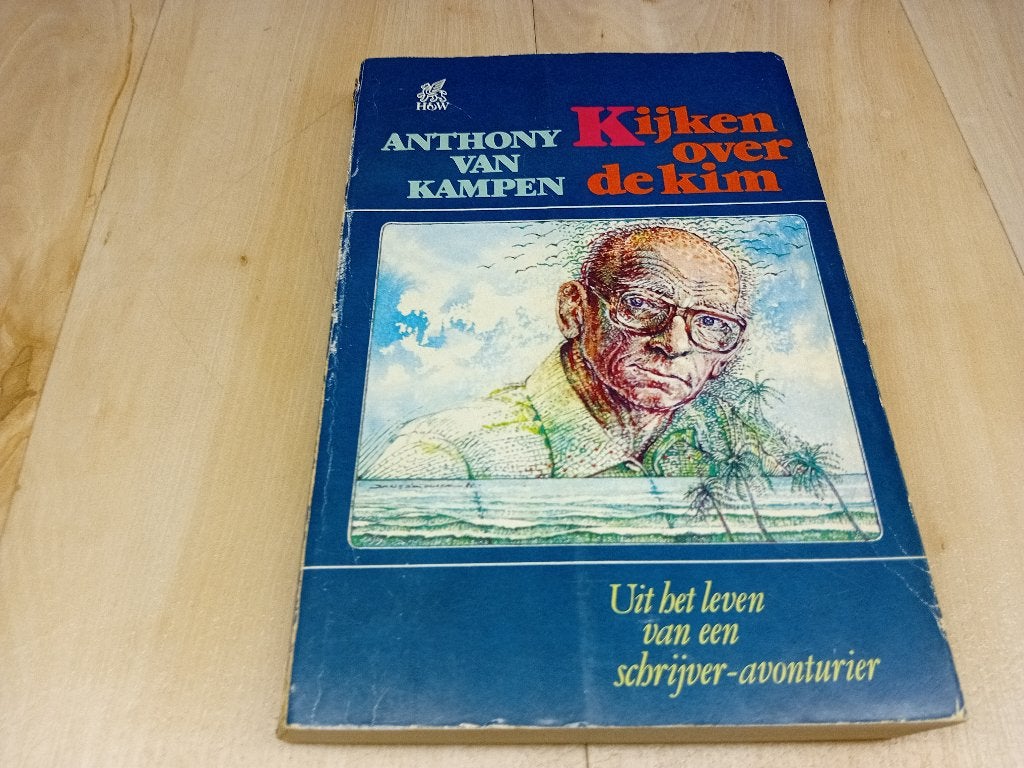 Kijken over de kim - Anthony van Kampen, Gelezen, Anthony van Kampen, Ophalen of Verzenden, Nederland