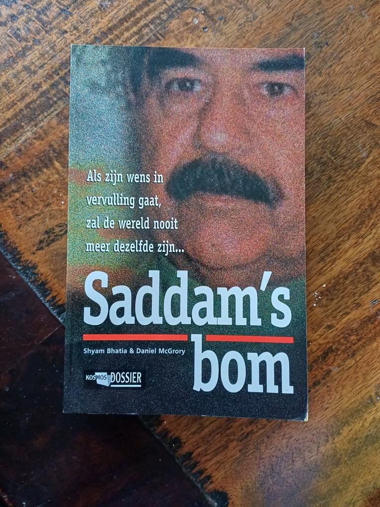 Saddam's bom - Shyam Bhatia & Daniel McGrory, Ophalen of Verzenden