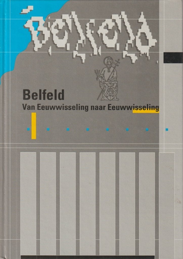 Belfeld, van eeuwwisseling naar eeuwwisseling, Verzenden, Zo goed als nieuw