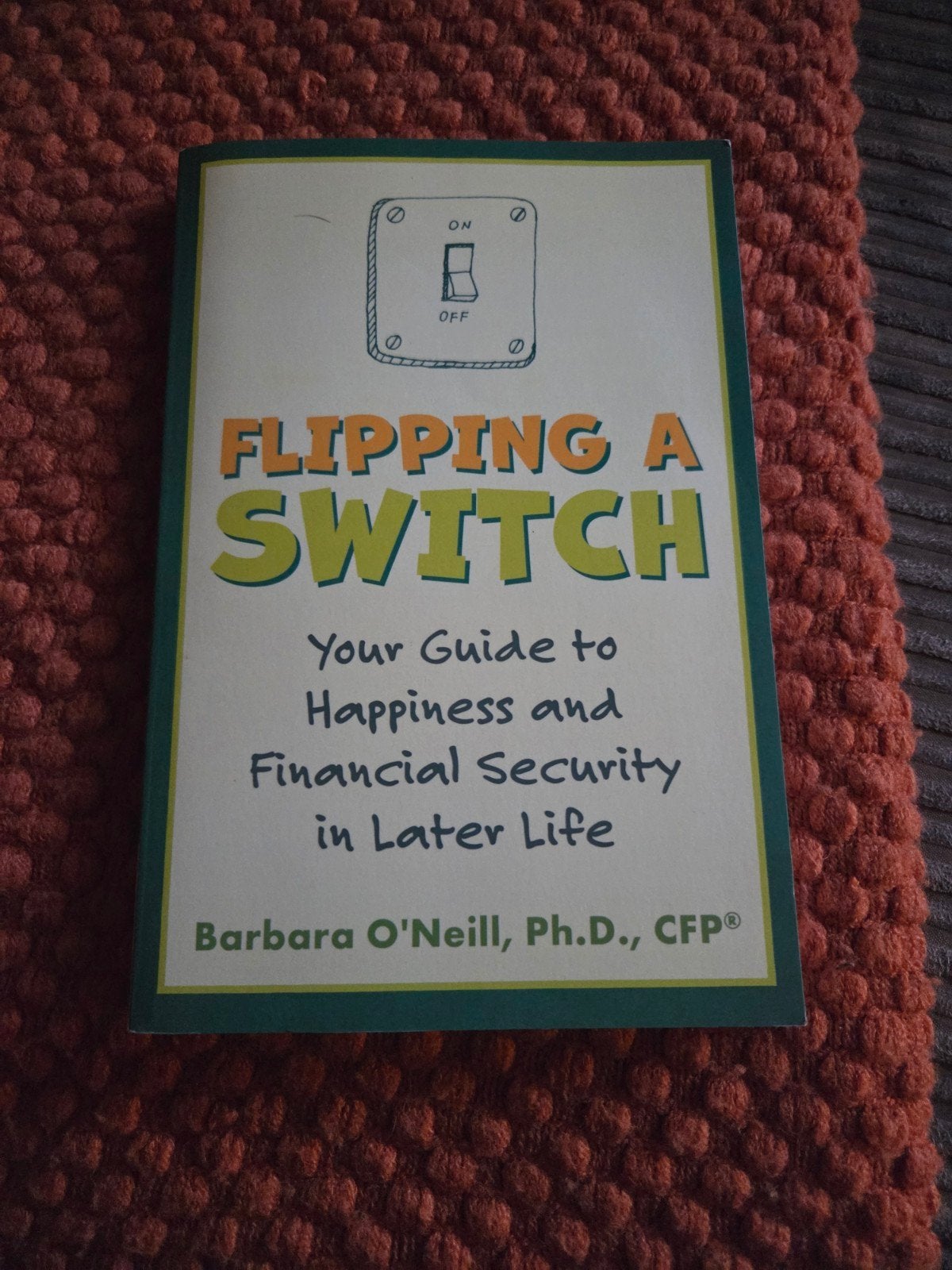 Flipping a Switch: Gids voor Geluk en Financiële Zekerheid, Ophalen of Verzenden, Nieuw, Geld en Beleggen, Barbara O'Neill