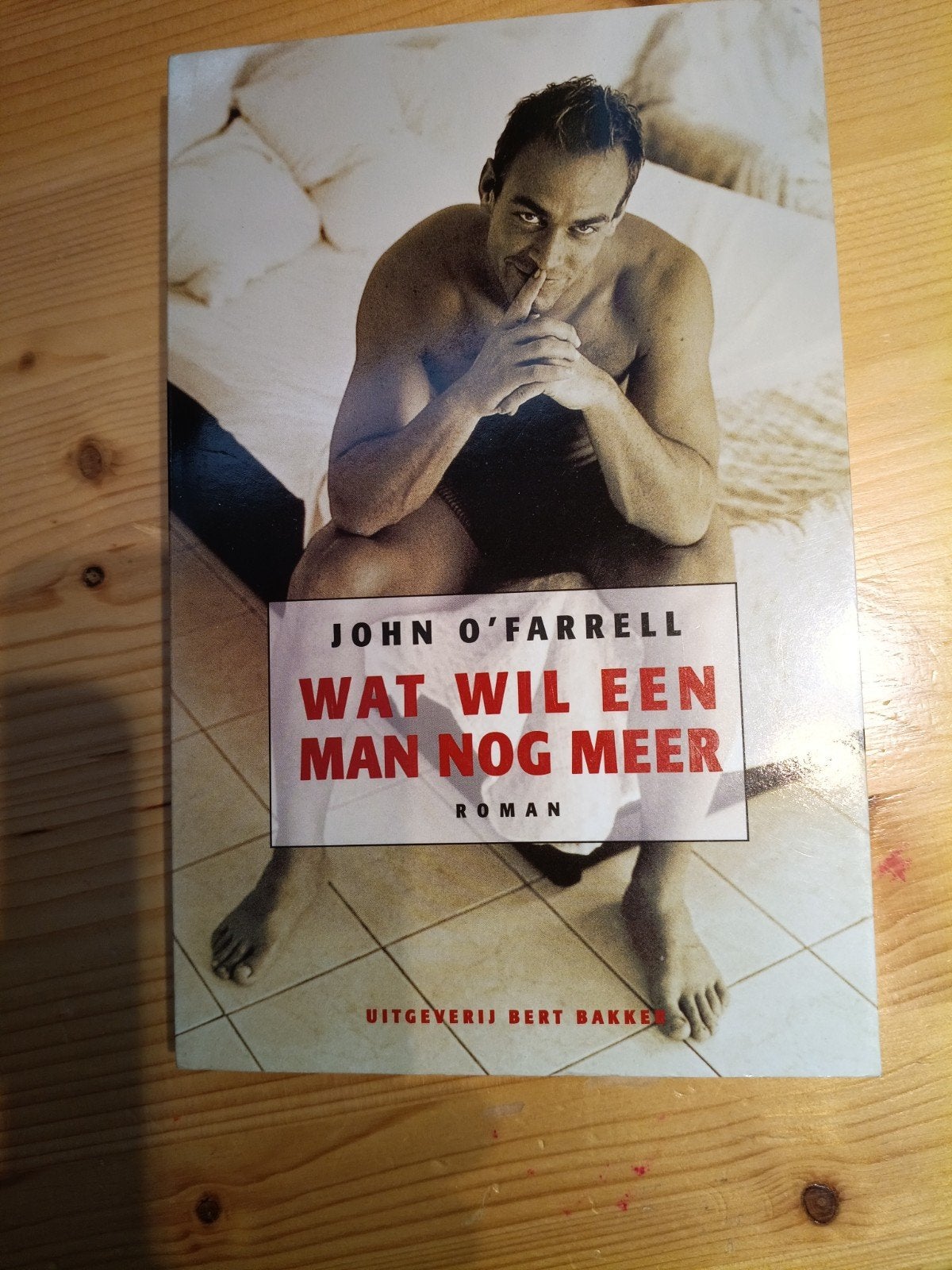 Wat Wil Een Man Nog Meer - John O'Farrell (Roman), Boeken, Ophalen of Verzenden, Gelezen, John O'Farrell, Europa overig