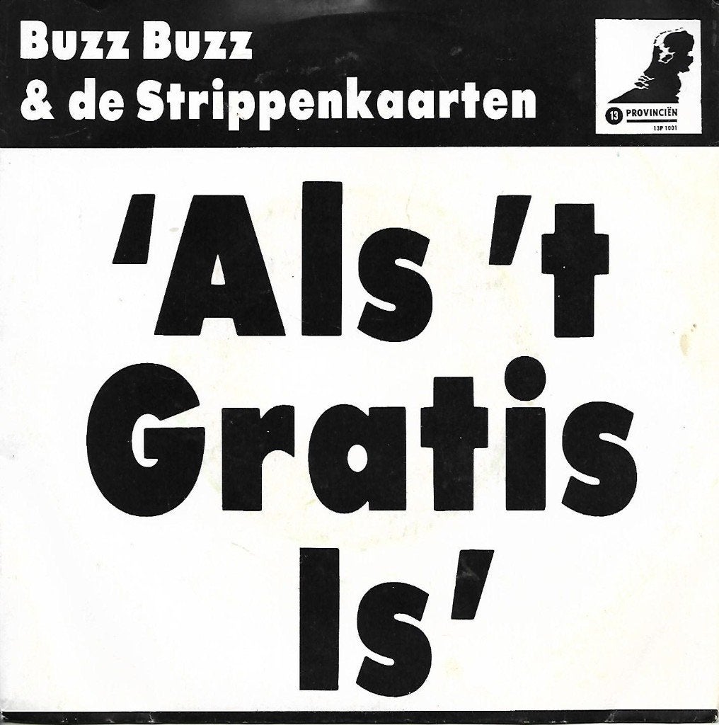 Buzz Buzz & De Strippenkaarten – Als 't Gratis Is, Ophalen of Verzenden, Gebruikt, 7 inch, Nederlandstalig