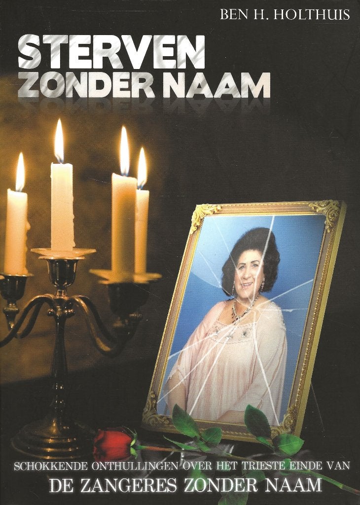 Sterven zonder naam - De zangeres zonder naam - Holthuis, Ophalen of Verzenden, Zo goed als nieuw, Ben H. Holthuis