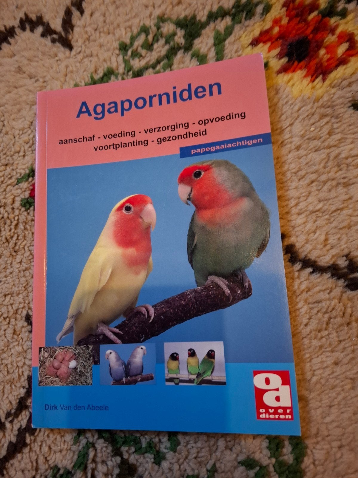 Agaporniden Boek: Aanschaf, Voeding, Verzorging & Meer, Ophalen of Verzenden, Gelezen, Vogels, Dirk Van den Abeele
