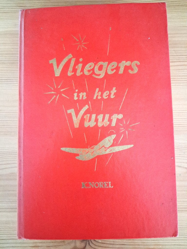 Vliegers in het Vuur - K. Norel (kinderboek uit jaren `60)., Boeken, Gelezen, Ophalen of Verzenden, Fictie, K. Norel