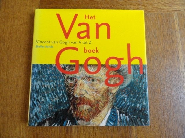 Het Van Gogh Boek - Shelley Rohde, Verzenden, Zo goed als nieuw