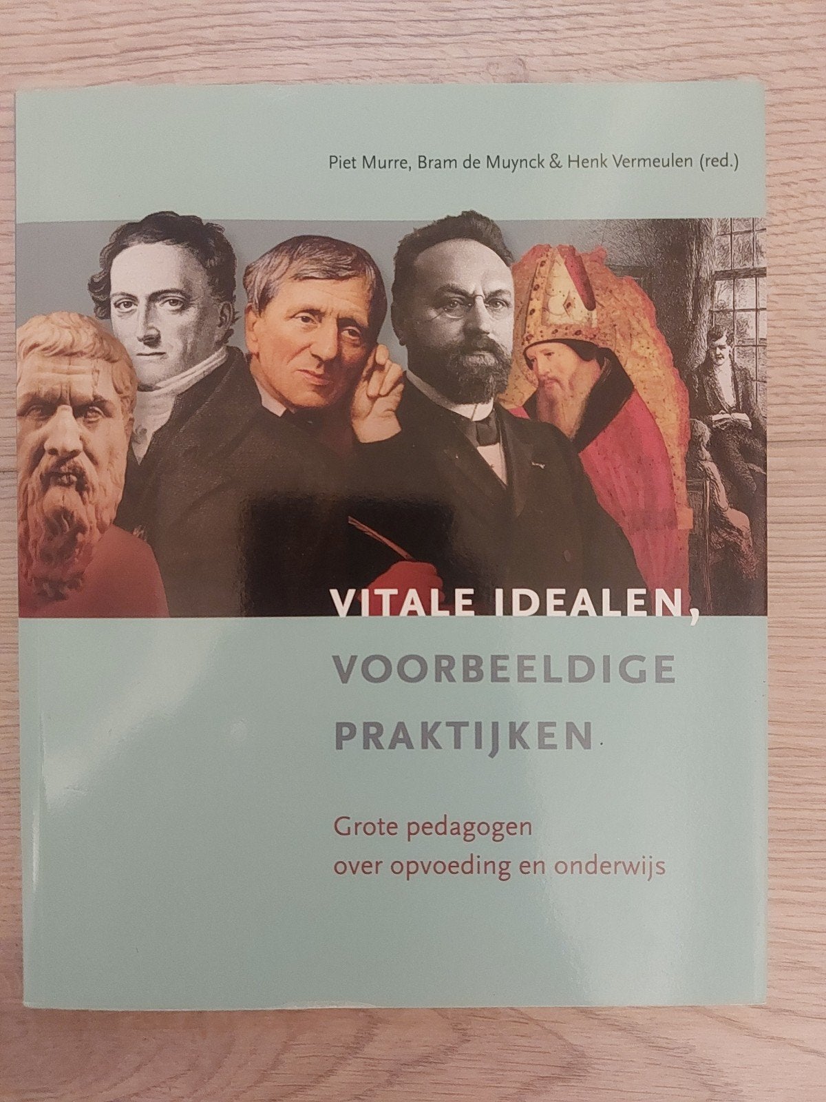 Vitale idealen, voorbeeldige praktijken - Pedagogiek, Piet Murre, Bram de Muynck & Henk Vermeulen (red.), Zo goed als nieuw, Gamma