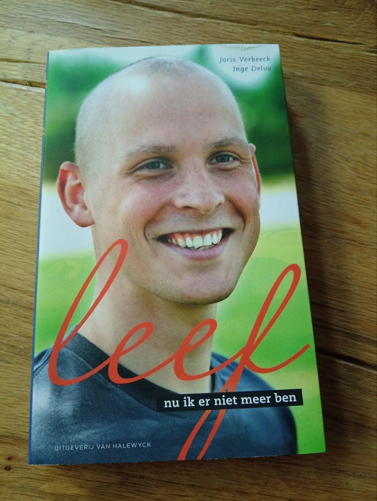 Leef: nu ik er niet meer ben - Joris Verbeeck & Inge Delva, Overige, Ophalen of Verzenden, Zo goed als nieuw, Joris Verbeeck, Inge Delva