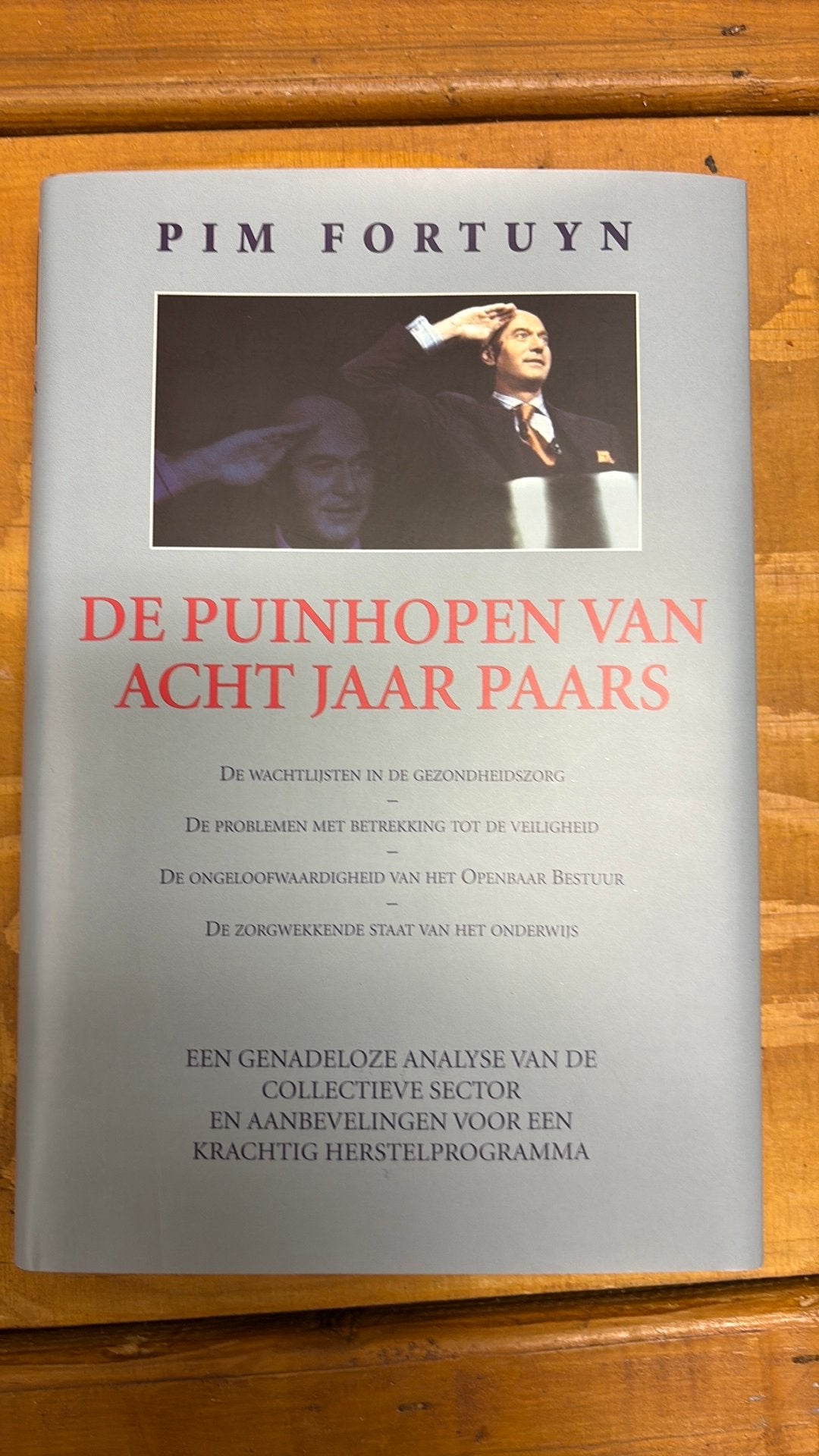 Pim Fortuyn - De puinhopen van acht jaar Paars, Ophalen of Verzenden, Zo goed als nieuw, Nederland, Pim Fortuyn