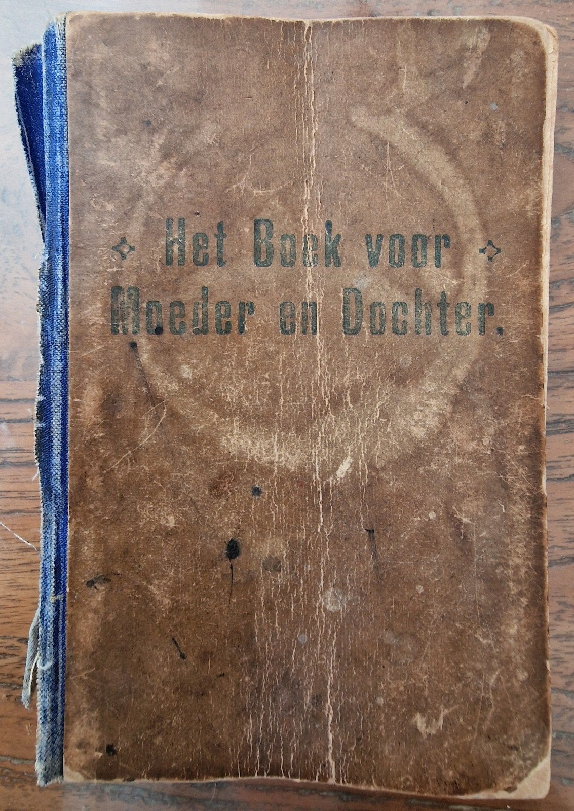 Het Boek voor Moeder en Dochter - 1907 - Beschadigd, Ophalen of Verzenden, Onbekend (Bewerkt door R.K. Priester)
