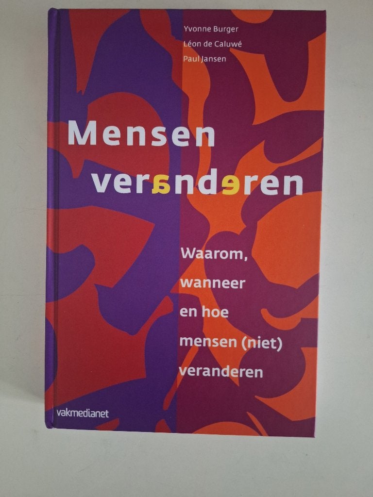 Mensen veranderen Yvonne Burger, Léon de Caluwé, Paul Jansen, Sociale psychologie, Yvonne Burger, Léon de Caluwé, Piet Jansen