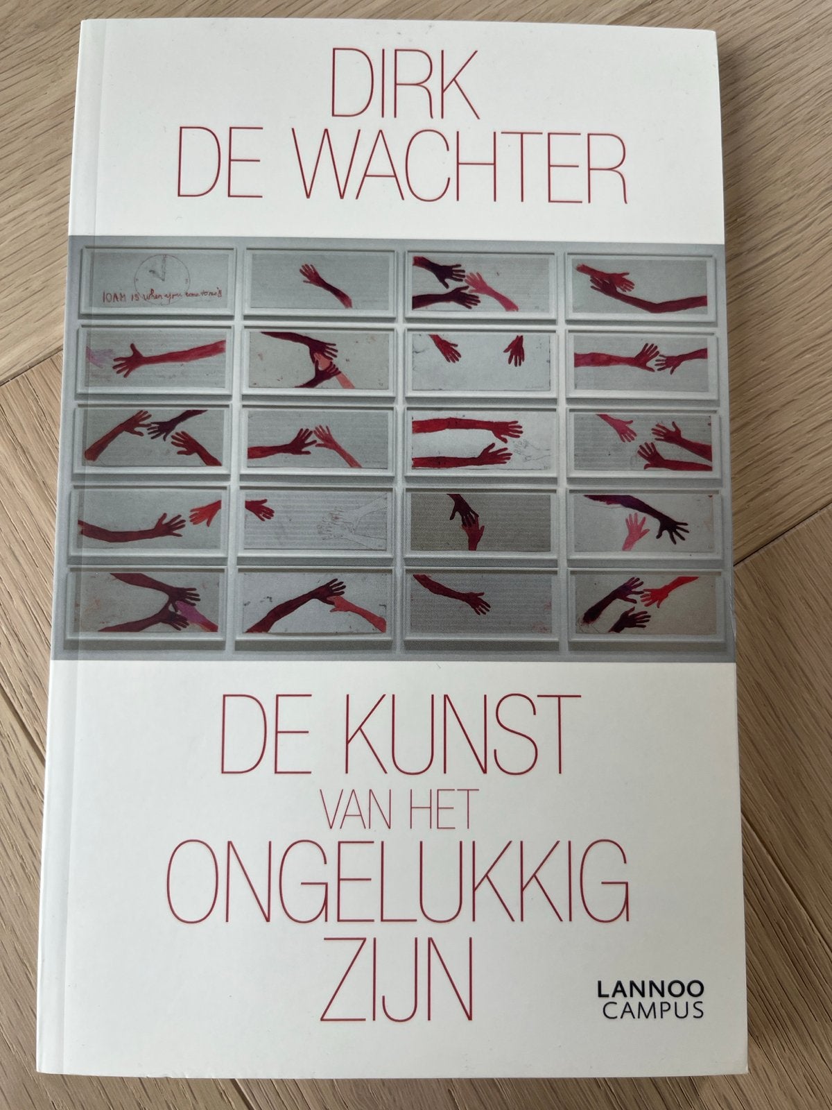 De Kunst van het Ongelukkig Zijn - Dirk de Wachter, Boeken, Psychologie, Ophalen of Verzenden, Zo goed als nieuw, Klinische psychologie