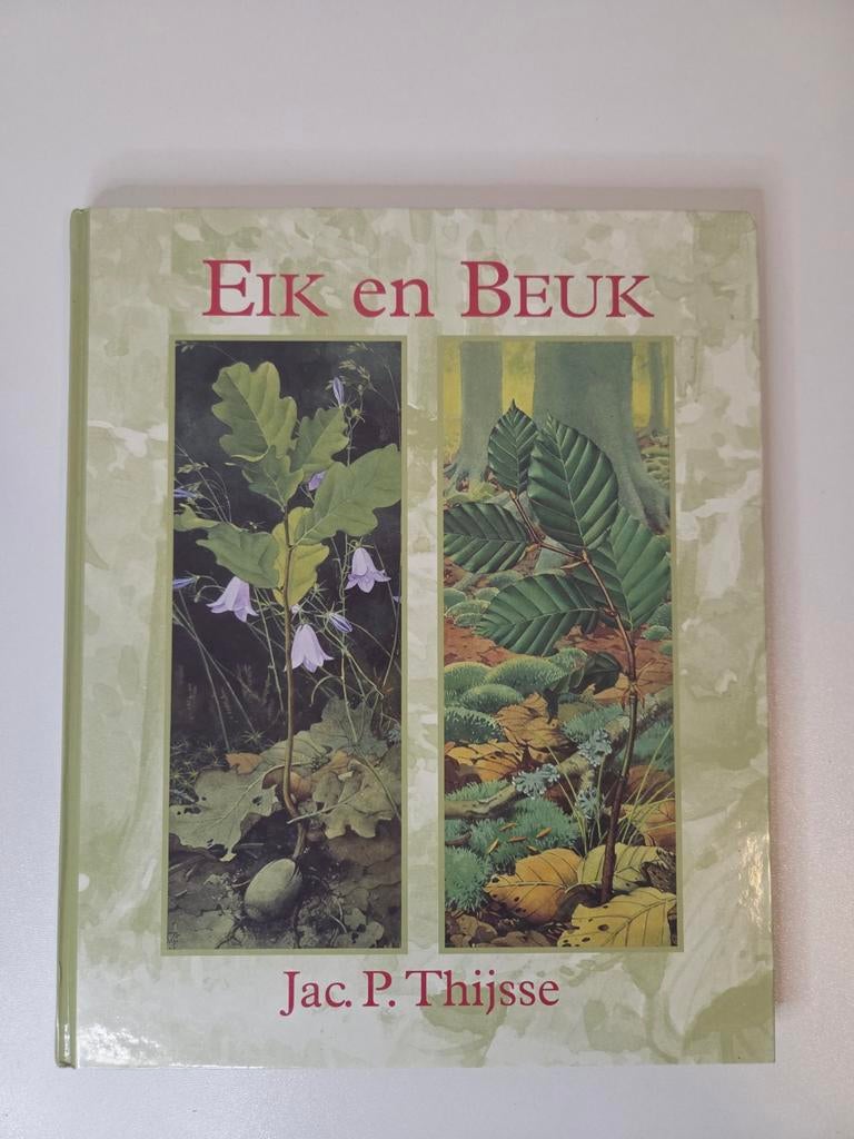 Eik en Beuk | Jac. P. Thijsse | Boomsoorten in Nederland, Boeken, Bloemen, Planten en Bomen, Dr. Jac. P. Thijsse, Ophalen of Verzenden
