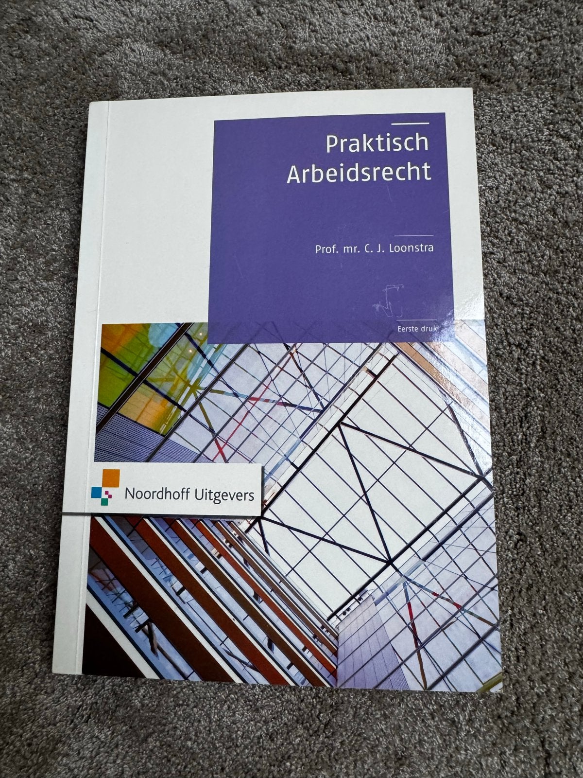Praktisch Arbeidsrecht - Loonstra (Eerste druk), Boeken, Ophalen of Verzenden, Gamma, Zo goed als nieuw, HBO