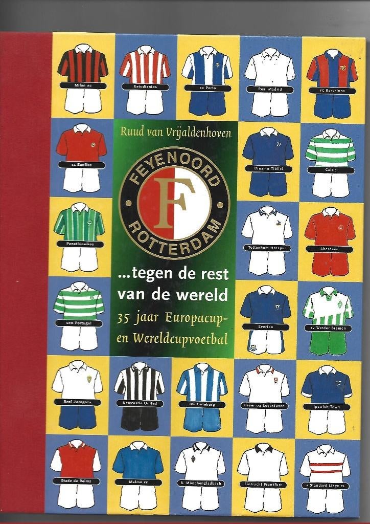FEYENOORD BOEK ... TEGEN DE REST VAN DE WERELD -1996, RUUD VAN VRIJALDENHOVEN, Ophalen of Verzenden, Zo goed als nieuw, Balsport