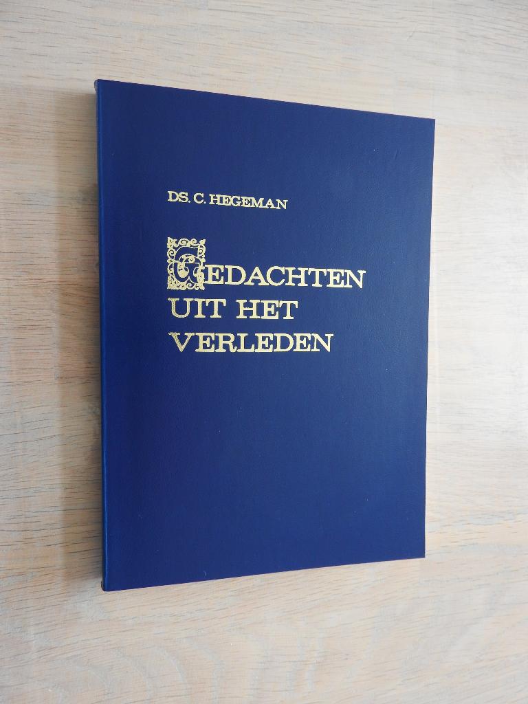 Ds. C. Hegeman - Gedachten uit het verleden, Ophalen of Verzenden, Zo goed als nieuw