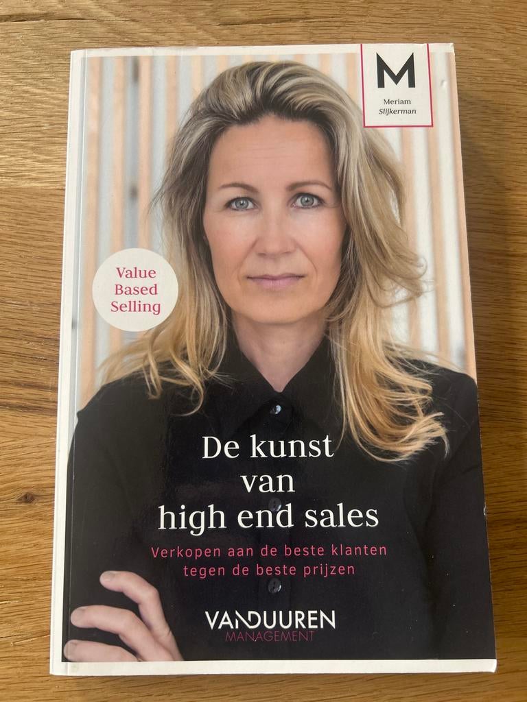 De kunst van high end sales - Meriam Slijkerman, Ophalen of Verzenden, Zo goed als nieuw, Economie en Marketing