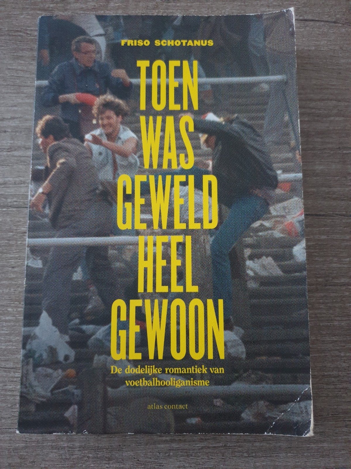 Toen was geweld heel gewoon - Friso Schotanus, Ophalen of Verzenden, Gelezen, Friso Schotanus