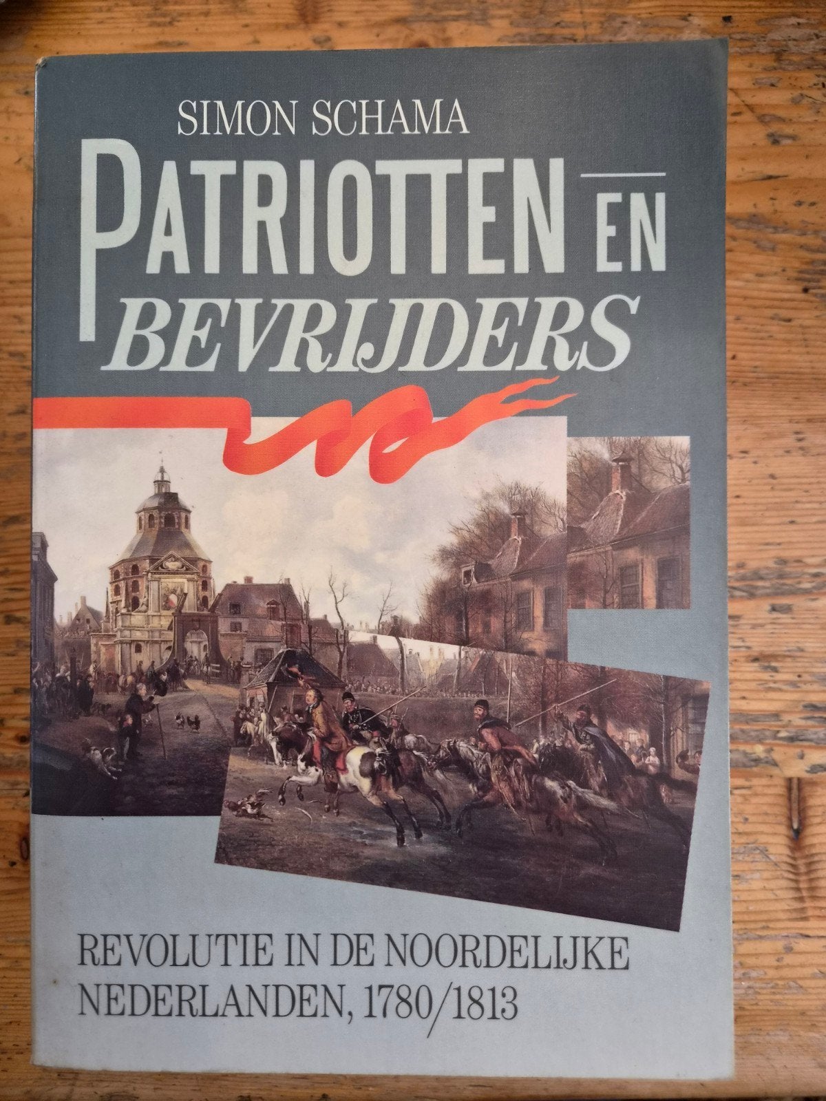 Simon Schama - Patriotten en Bevrijders (1780-1813), Boeken, Gelezen, Simon Schama, Europa, Ophalen of Verzenden