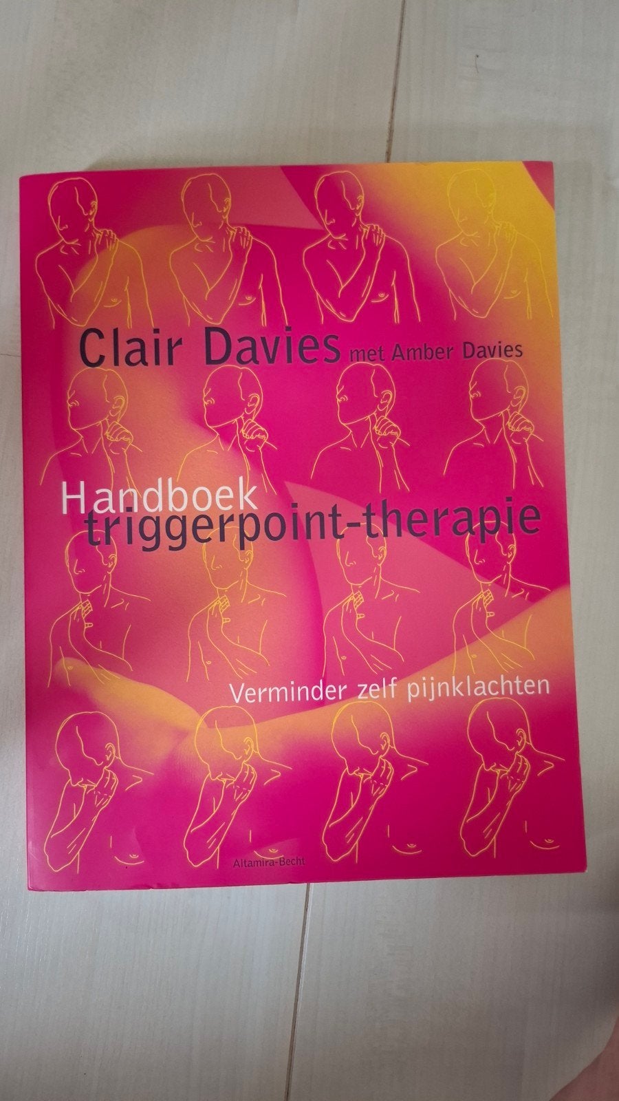 Handboek triggerpoint-therapie: Verminder zelf pijnklachten, Boeken, Verzenden, Gelezen, Gezondheid en Conditie, Clair Davies met Amber Davies