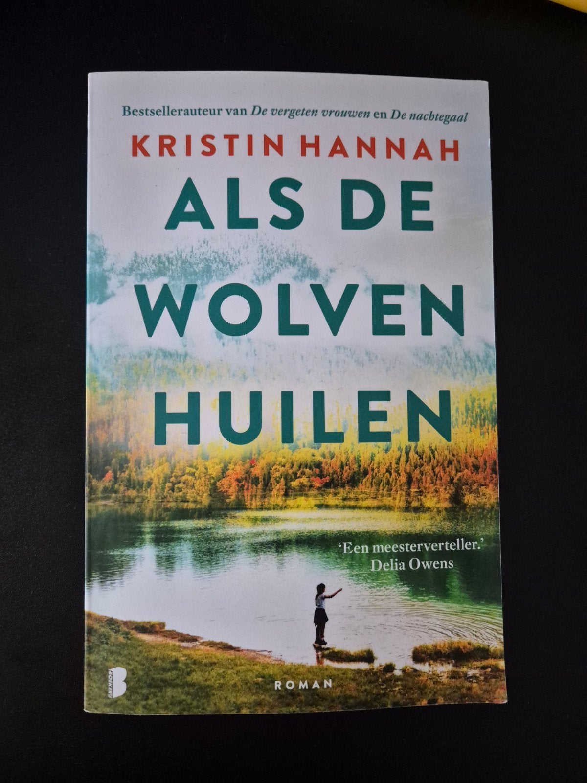 Als de Wolven Huilen - Kristin Hannah (Roman), Ophalen of Verzenden, Zo goed als nieuw, Kristin Hannah, Amerika