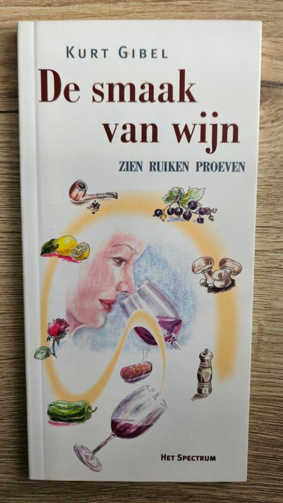 Kurt Gibel - De smaak van wijn, K. Gibel, Ophalen of Verzenden, Zo goed als nieuw, Frankrijk