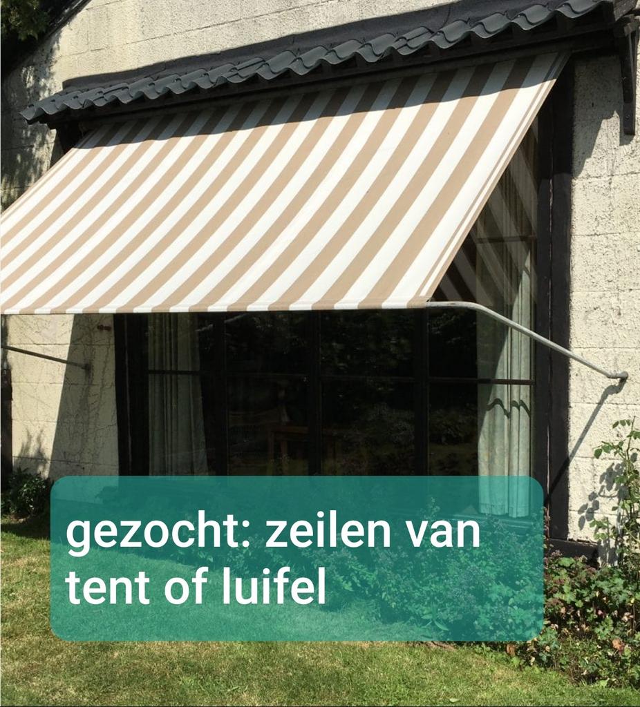 GEZOCHT: oude doeken /zeil van luifels en tenten, Ophalen