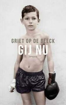 Griet Op de Beeck - Gij nu, Boeken, Literatuur, Zo goed als nieuw, België, Ophalen of Verzenden