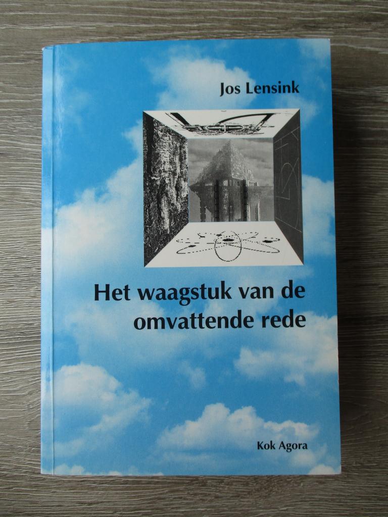 Het waagstuk van de omvattende rede - Jos Lensink, Ophalen of Verzenden, Gelezen