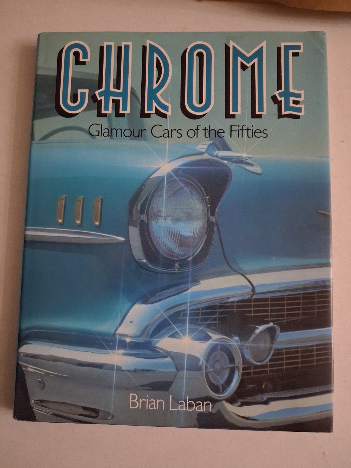 Chrome: Glamour Cars of the Fifties - Brian Laban, Verzenden, Gelezen, Algemeen, Brian Laban