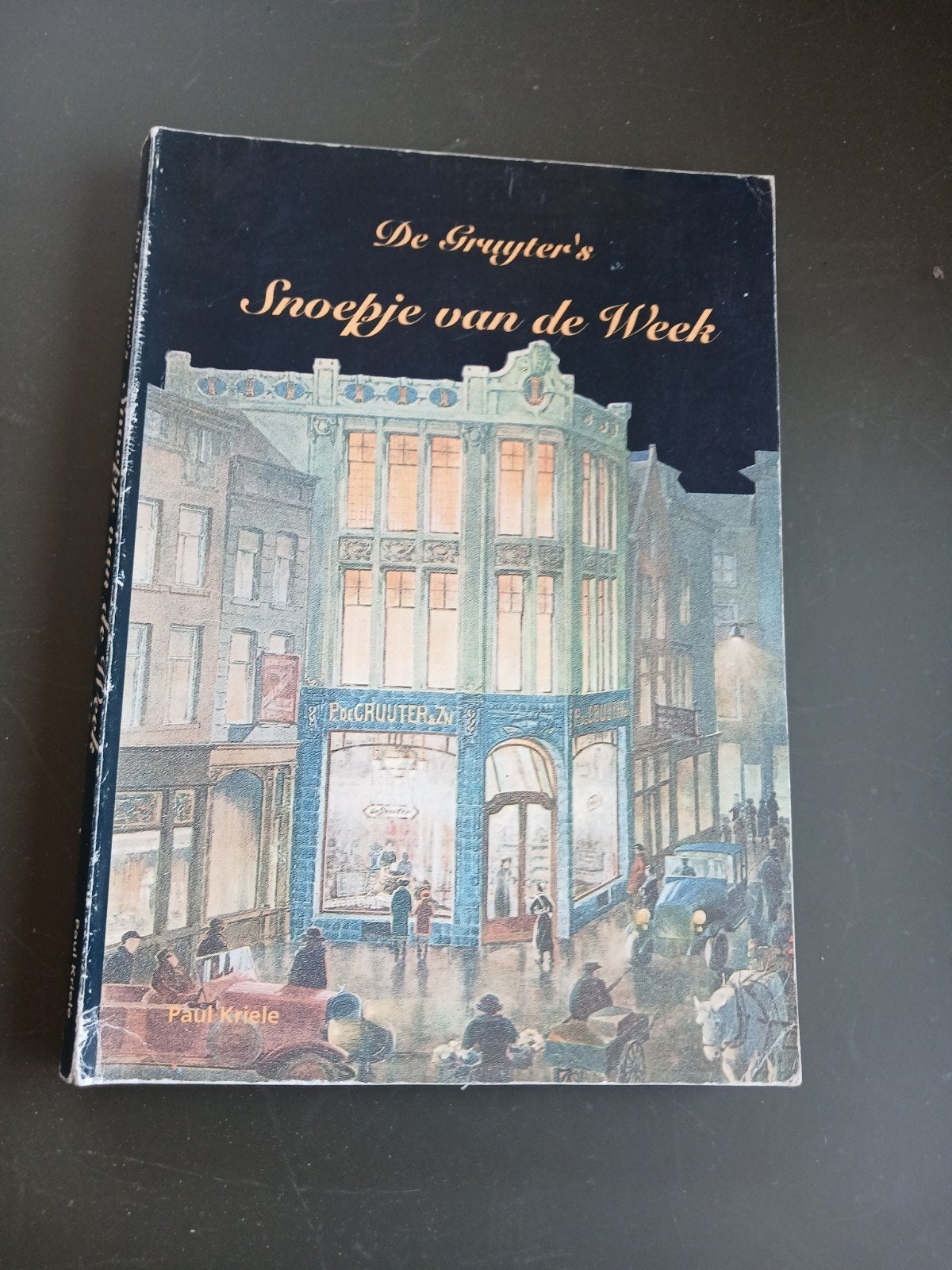 De Gruyter's Snoepje van de Week - Paul Kriele, Ophalen of Verzenden, Gelezen, Paul Kriele, Nederland