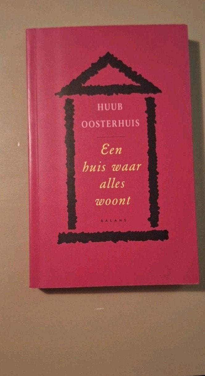 Huub Oosterhuis - Een huis waar alles woont, Boeken, Ophalen of Verzenden, Zo goed als nieuw, Huub Oosterhuis
