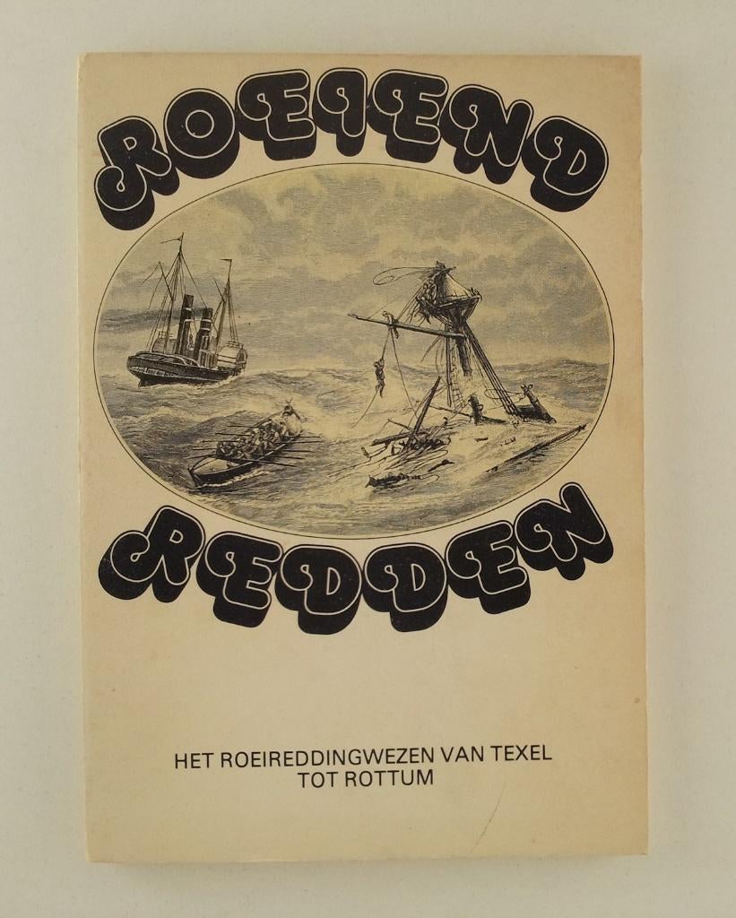 Roeiend redden - Het roeireddingwezen van Texel tot Rottum, Verzenden, Gelezen