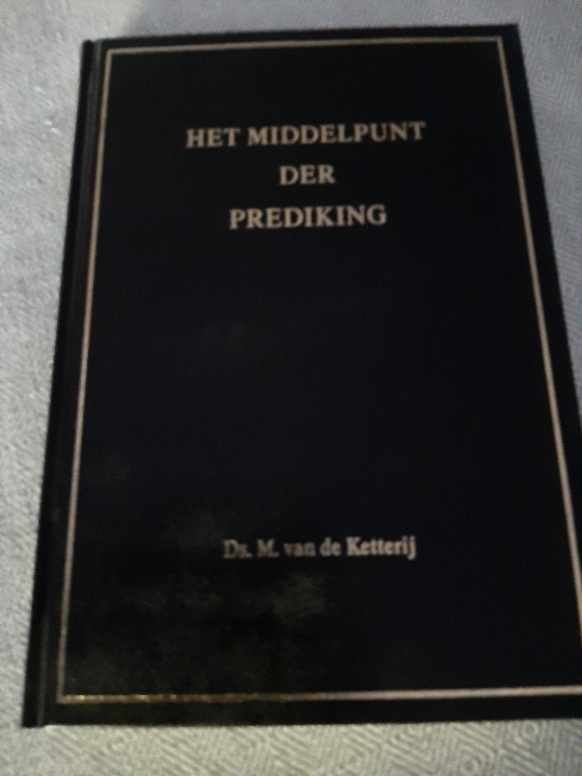 Het middelpunt der prediking, Ophalen of Verzenden