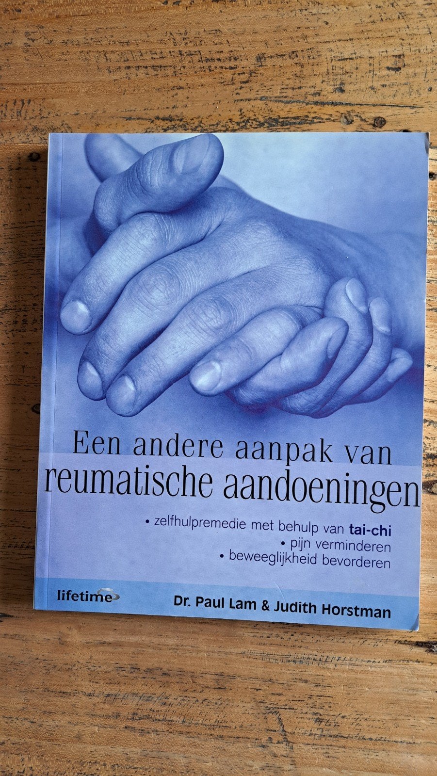 Boek: Een andere aanpak van reumatische aandoeningen, Ophalen of Verzenden, Zo goed als nieuw, Gezondheid en Conditie, Dr. Paul Lam & Judith Horstman