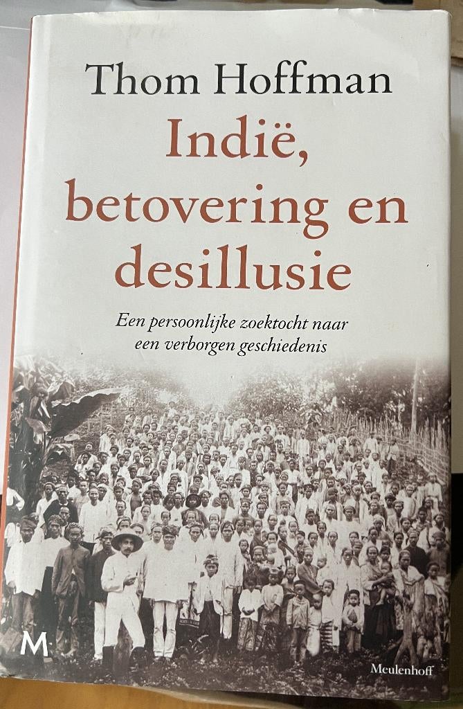 Thom Hoffman Indië, betovering en desillusie, Boeken, 20e eeuw of later, Ophalen of Verzenden, Azië, THOM HOFFMAN