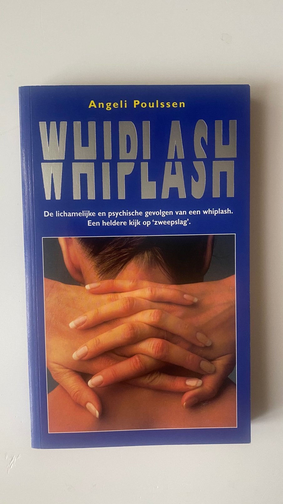 Whiplash de lichamelijke en psychische gevolgen, Ophalen of Verzenden, Zo goed als nieuw, A. Poulssen