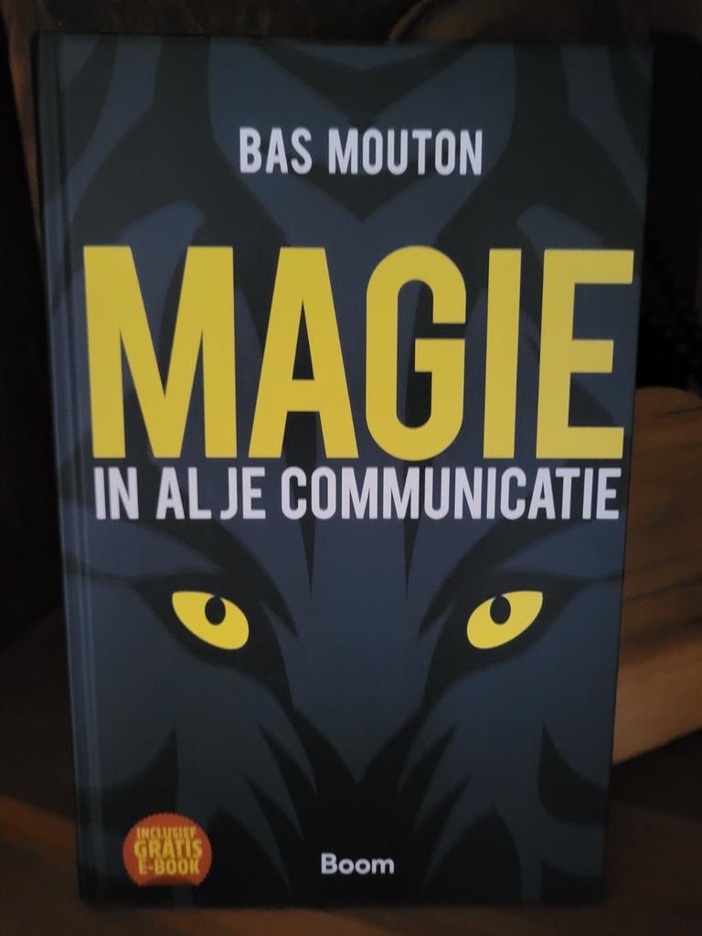 Magie in al je communicatie - Bas Mouton (incl. e-book), Ophalen of Verzenden, Zo goed als nieuw, Bas Mouton