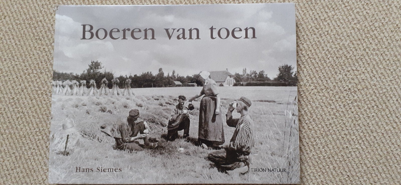 Boeren van Toen. Een halve eeuw landbouwhistorie, Boeken, Gelezen, Hans Siemen, Ophalen of Verzenden, Overige onderwerpen
